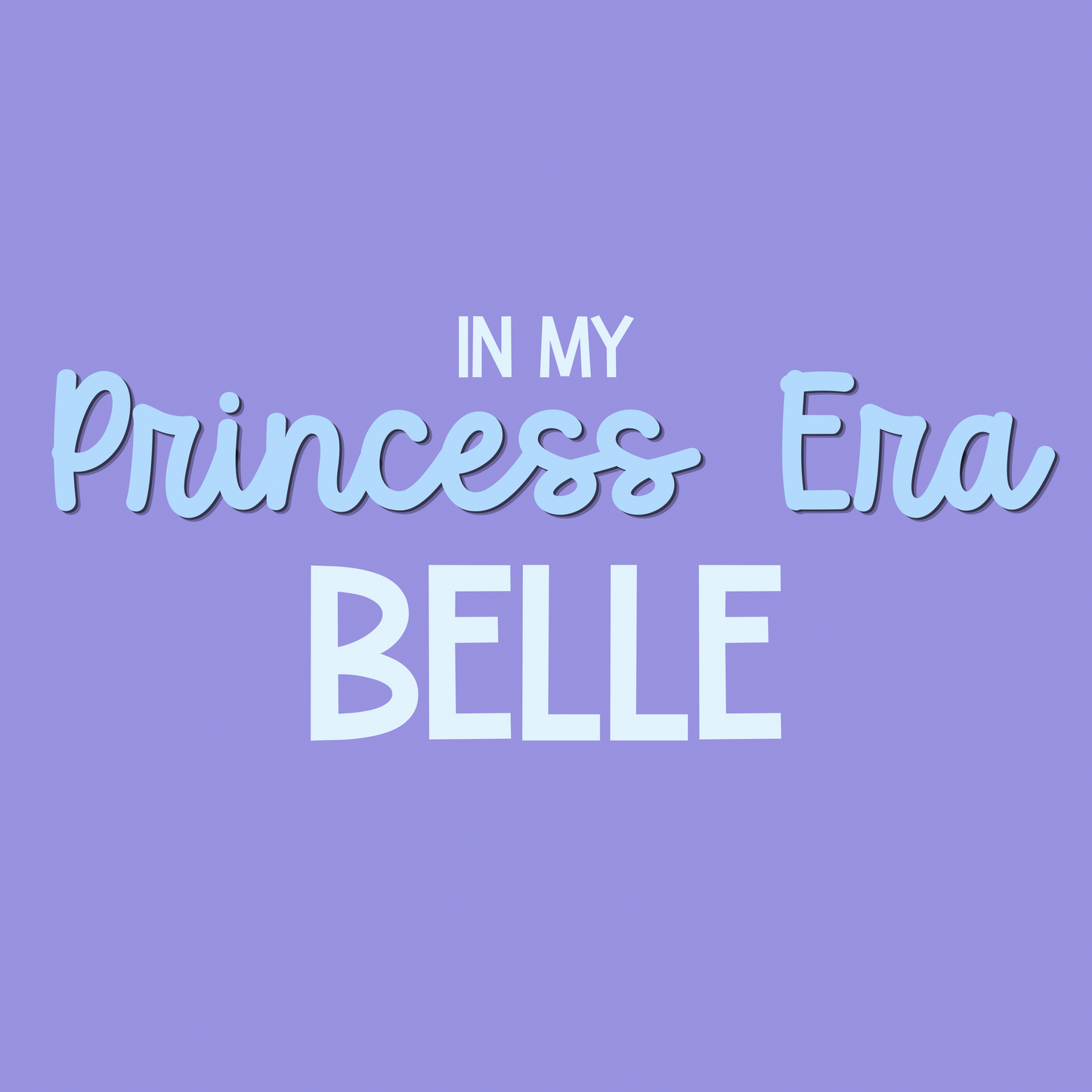 BELLE | IN MY PRINCESS ERA RERUN