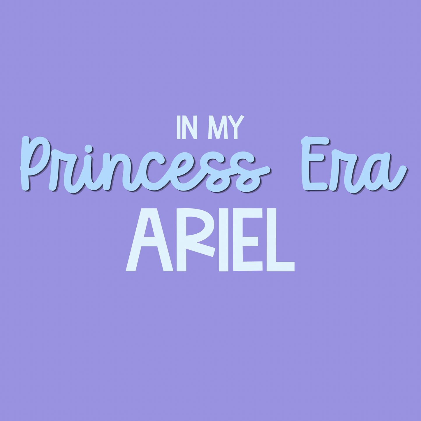 ARIEL | IN MY PRINCESS ERA RERUN