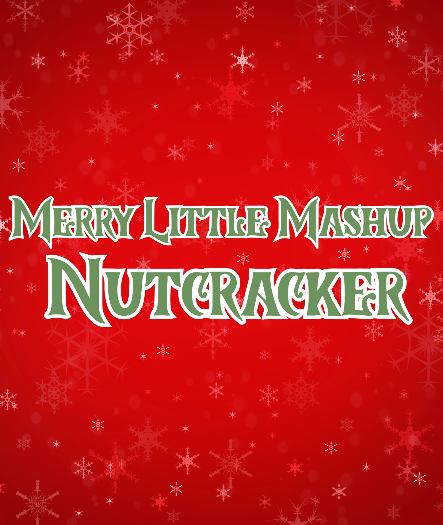 NUTCRACKER | MERRY LITTLE MASHUP