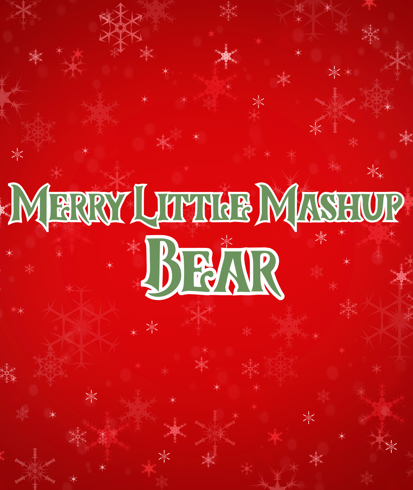 BEAR | MERRY LITTLE MASHUP