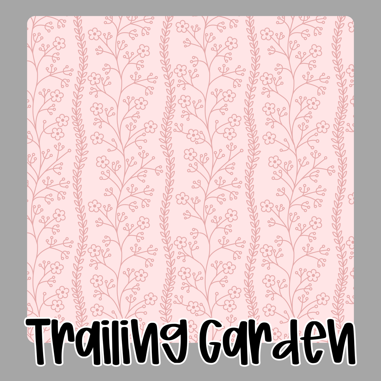 TRAILING GARDEN | DEAREST GENTLE READER