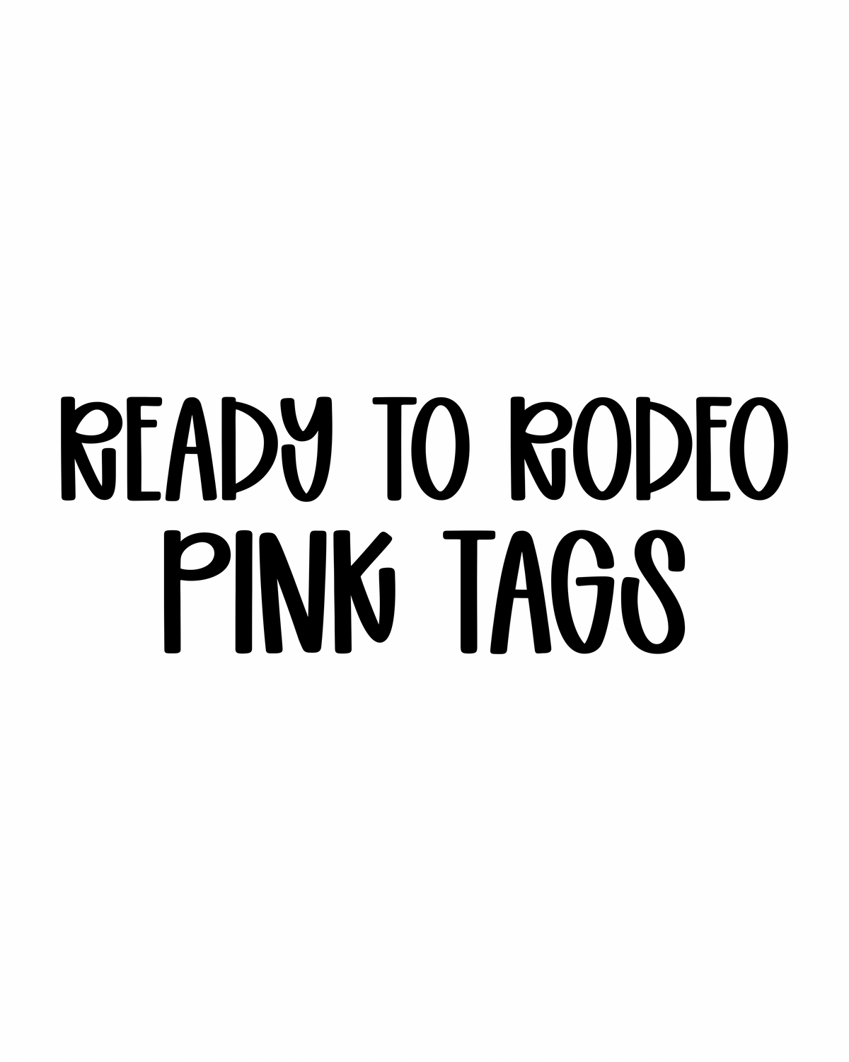 PINK TAGS | READY TO RODEO RERUN