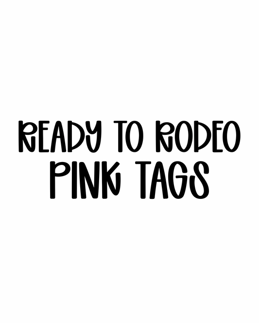 PINK TAGS | READY TO RODEO RERUN