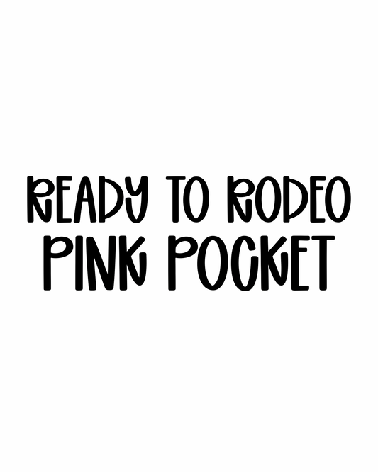 PINK POCKET | READY TO RODEO RERUN