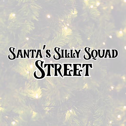STREET | SANTA’S SILLY SQUAD