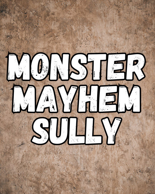 SULLY | MONSTER MAYHEM RERUN