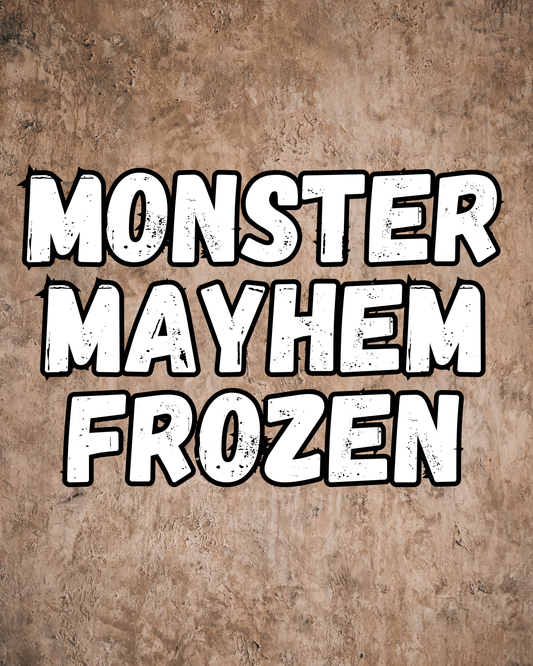 FROZEN | MONSTER MAYHEM RERUN