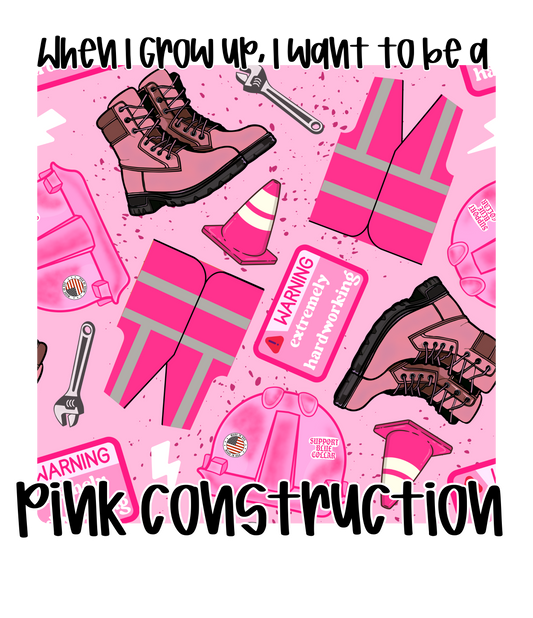 PINK CONSTRUCTION | WHEN I GROW UP RERUN