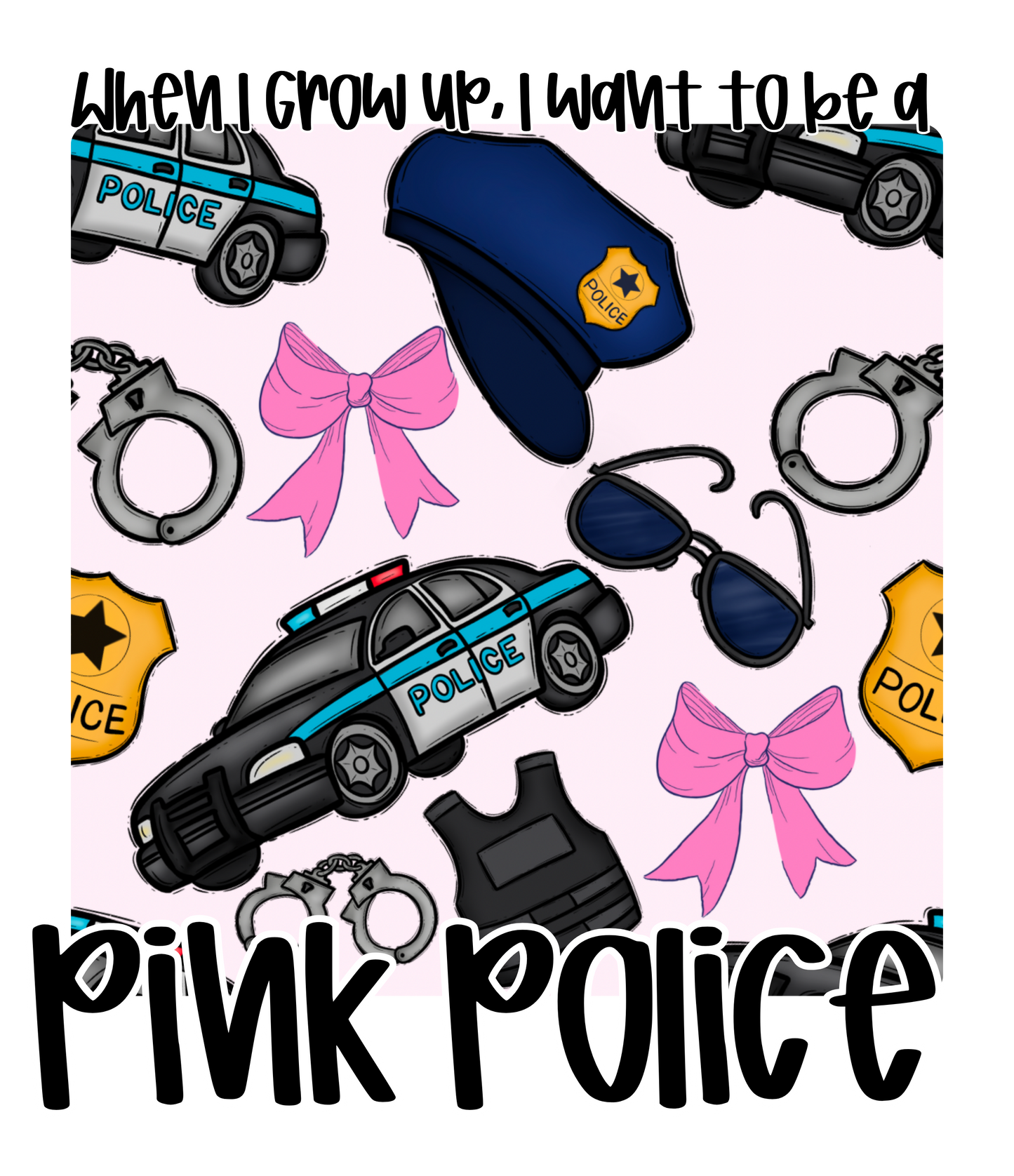 PINK POLICE | WHEN I GROW UP RERUN