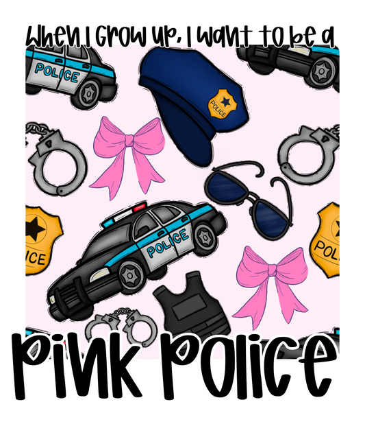 PINK POLICE | WHEN I GROW UP RERUN