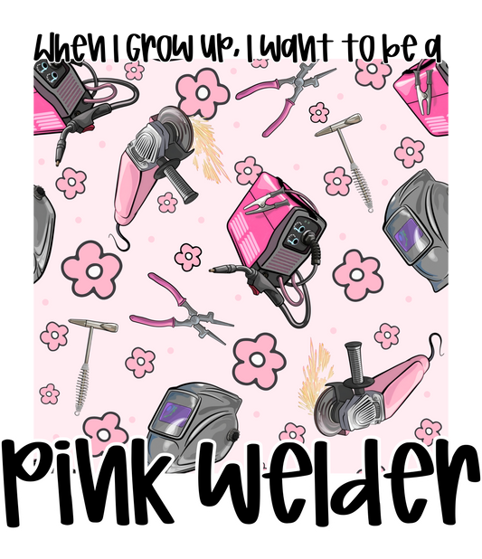 PINK WELDER | WHEN I GROW UP RERUN