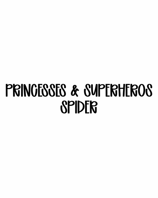 SPIDER | PRINCESSES & SUPERHEROES