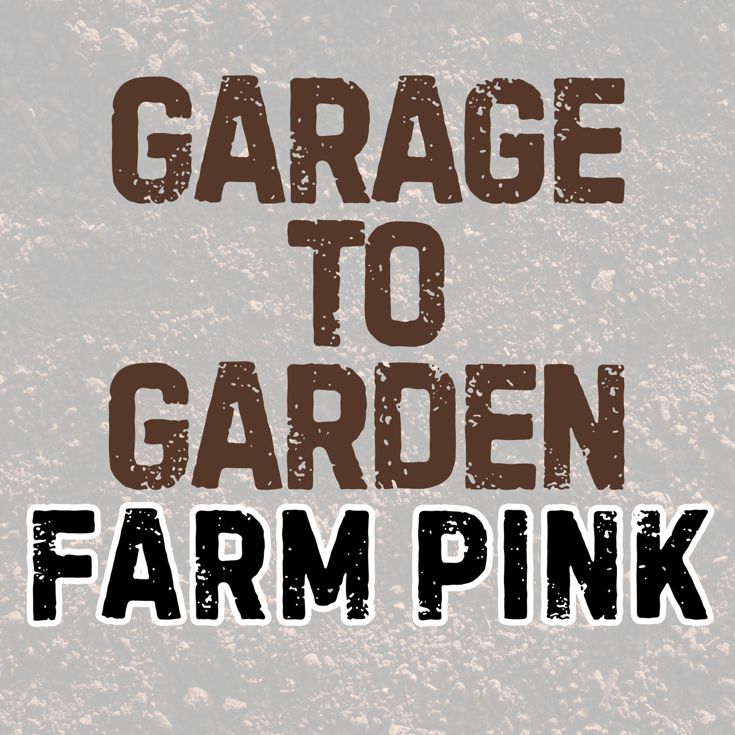 FARM PINK | GARAGE TO GARDEN