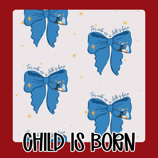 CHILD IS BORN | MERRY EVERYTHING