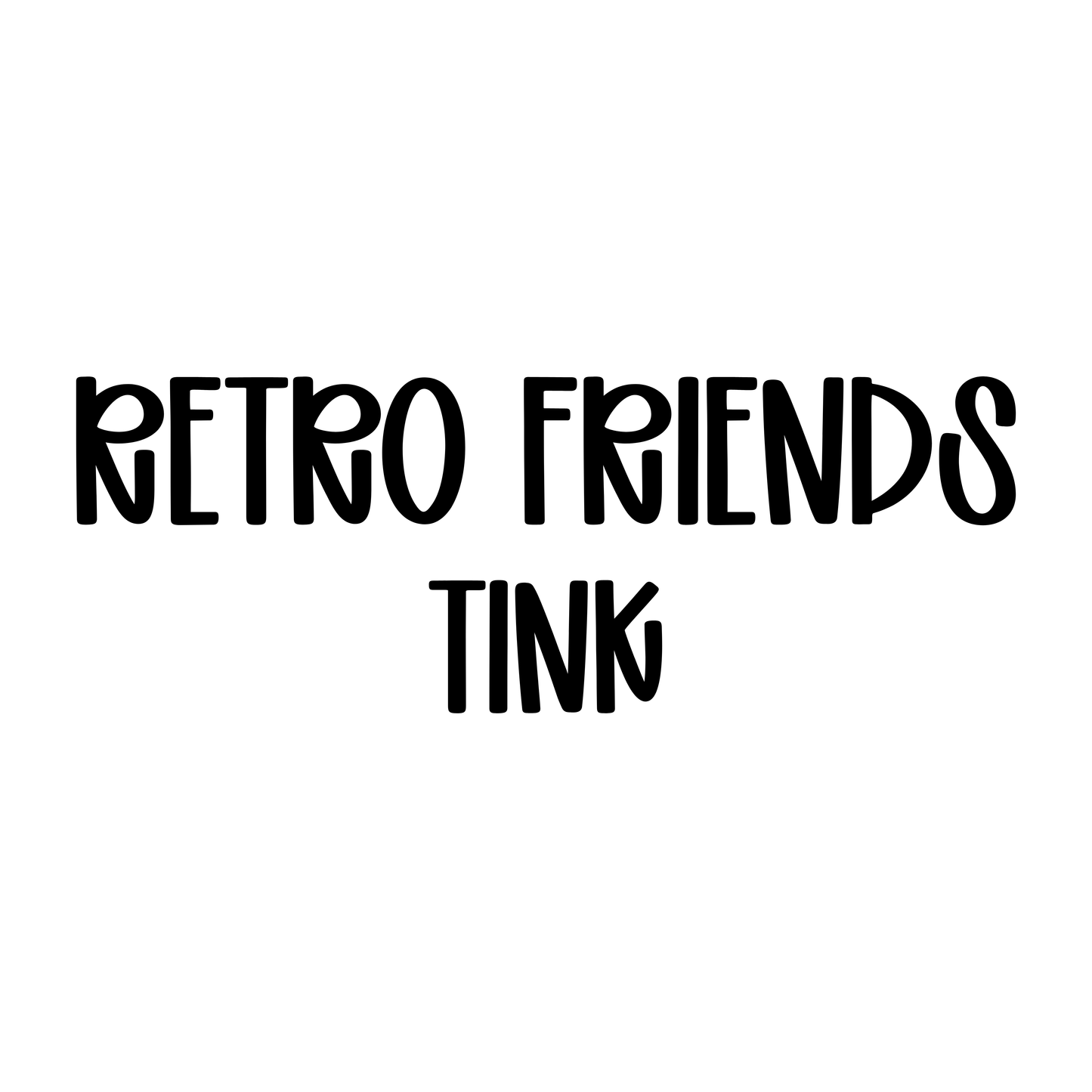 TINK | RETRO FRIENDS