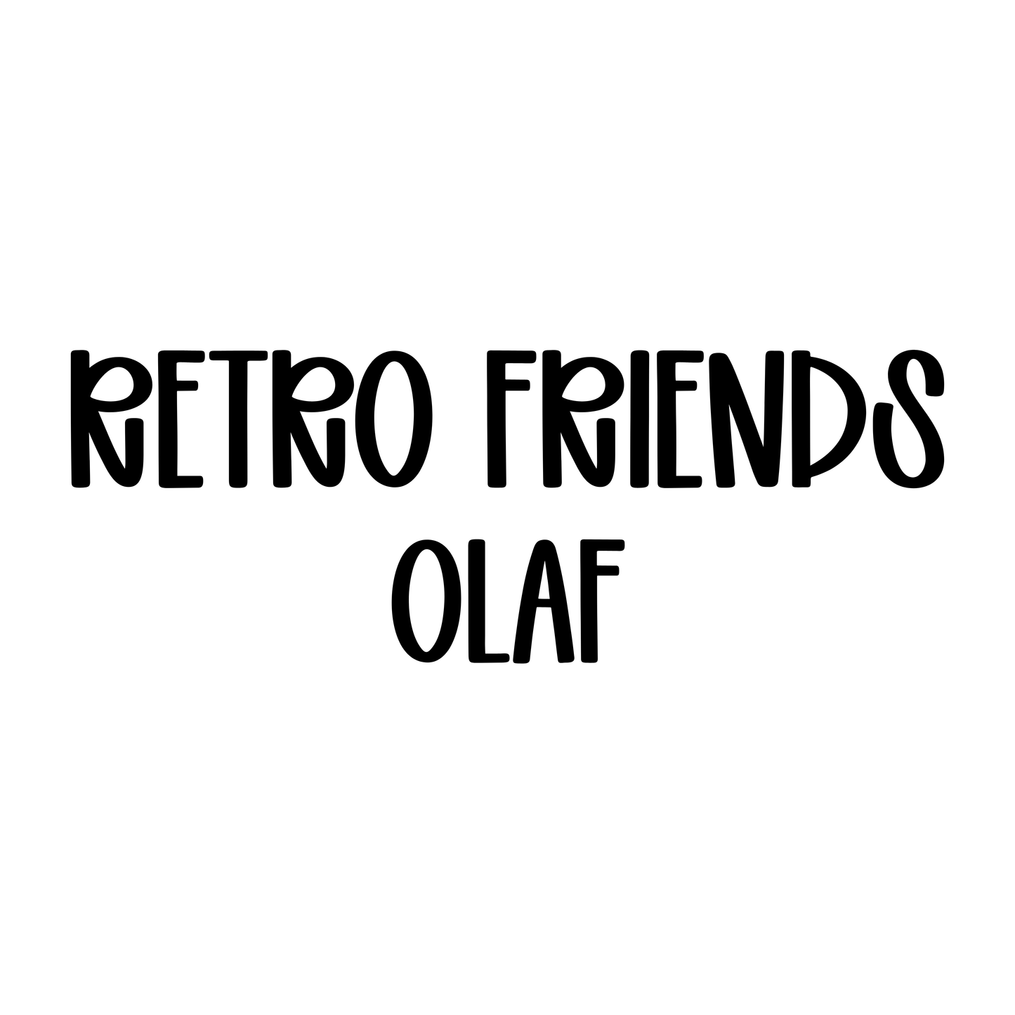 OLAF | RETRO FRIENDS