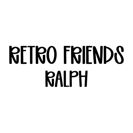RALPH | RETRO FRIENDS