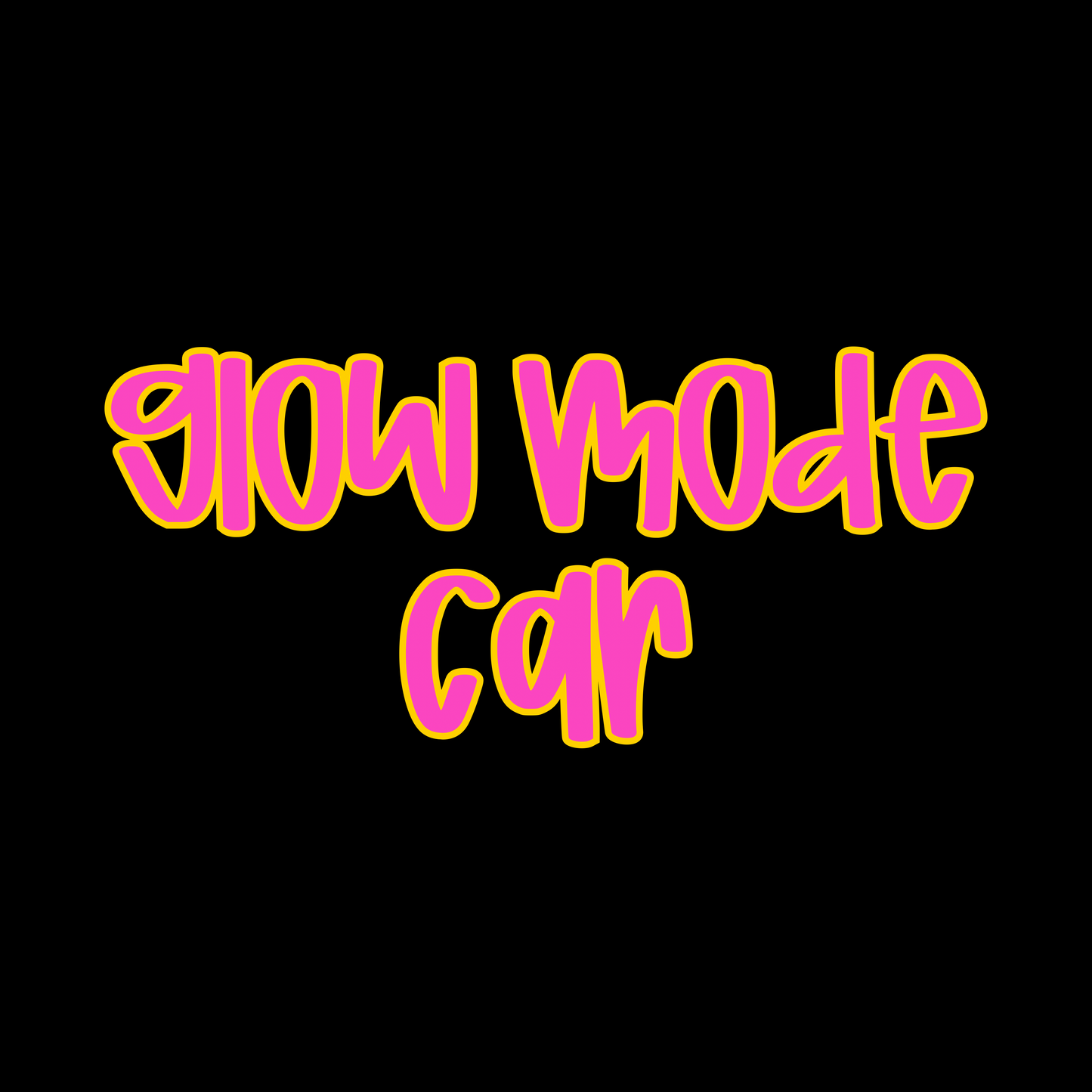 CAR | GLOW MODE