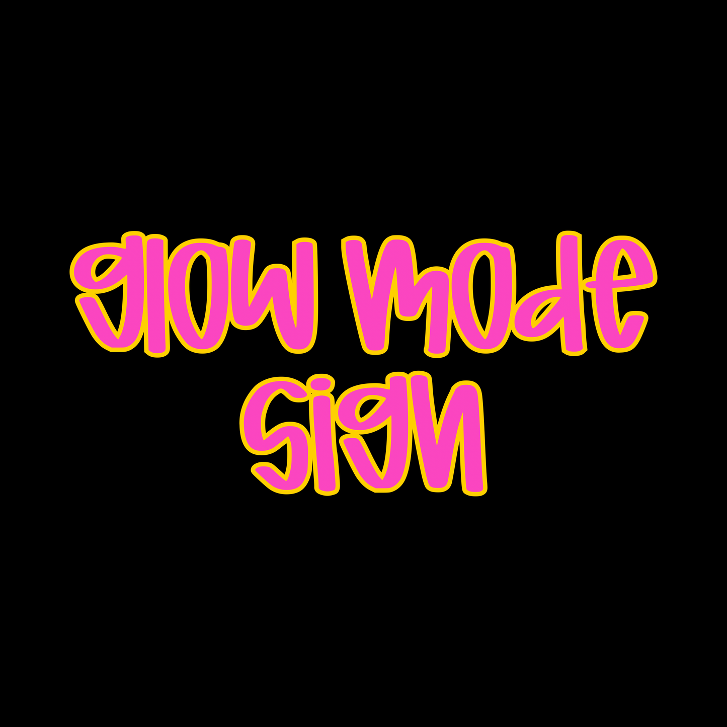 SIGN | GLOW MODE
