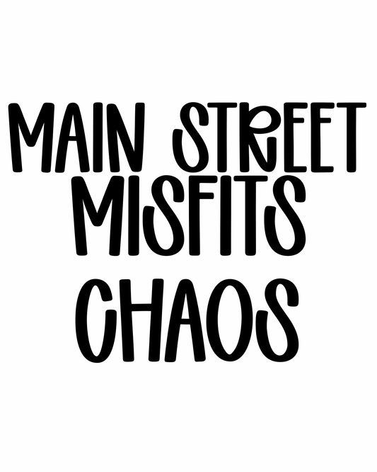 CHAOS | MAIN STREET MISFITS