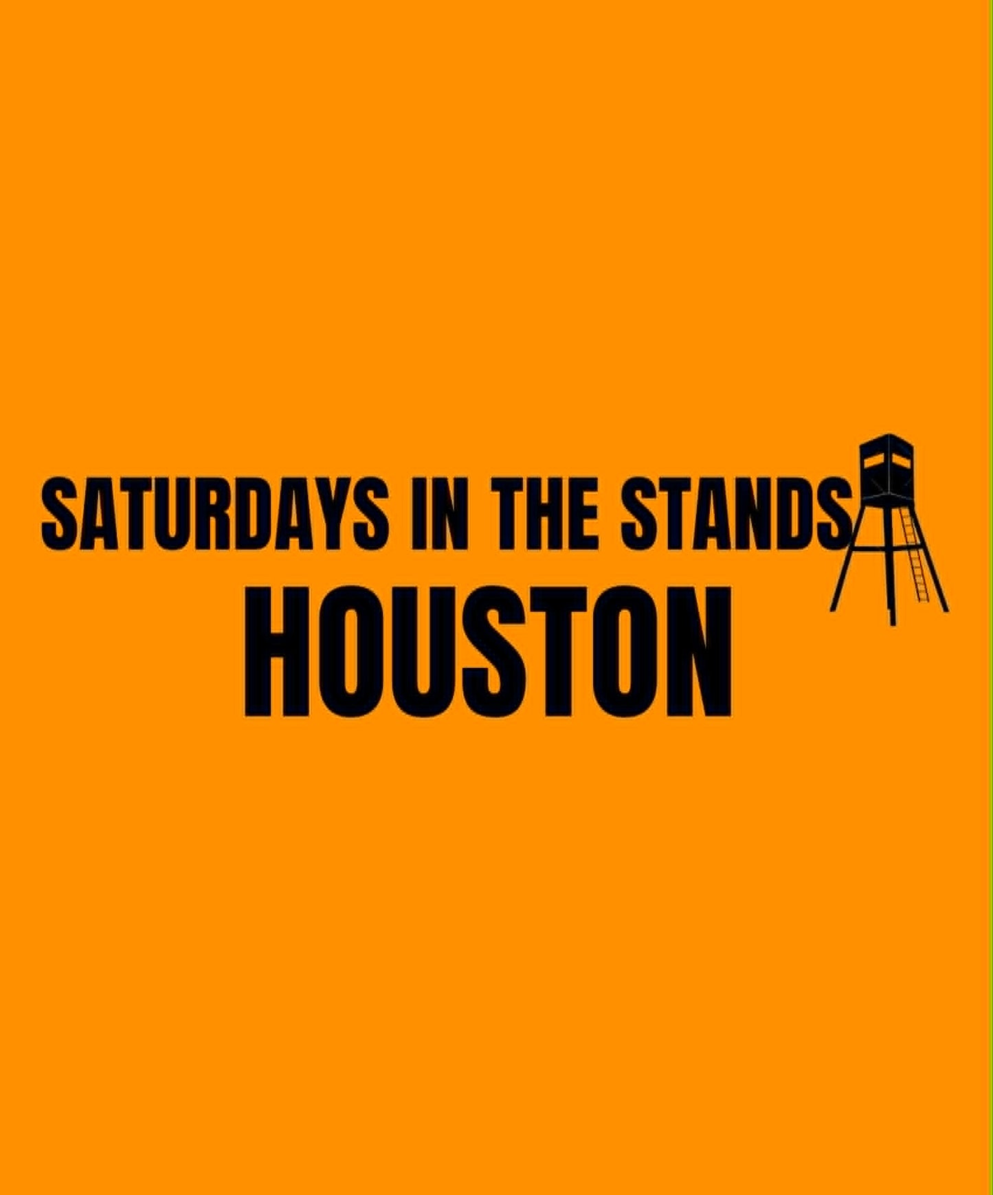 HOUSTON | SATURDAY IN THE STANDS